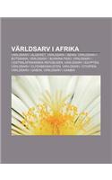 Varldsarv I Afrika: Varldsarv I Algeriet, Varldsarv I Benin, Varldsarv I Botswana, Varldsarv I Burkina Faso(Swedish)