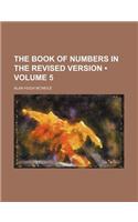 The Book of Numbers in the Revised Version (Volume 5)