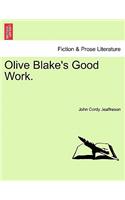 Olive Blake's Good Work.