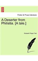 Deserter from Philistia. [A Tale.]