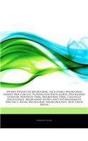 Articles on Sports Venues in Melbourne, Including: Melbourne Grand Prix Circuit, Flemington Racecourse, Docklands Stadium, Waverley Park, Melbourne Pa