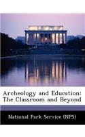 Archeology and Education: The Classroom and Beyond