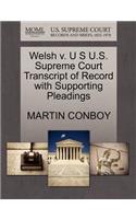 Welsh V. U S U.S. Supreme Court Transcript of Record with Supporting Pleadings