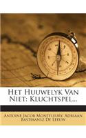 Het Huuwelyk Van Niet