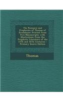 The Romance and Prophecies of Thomas of Erceldoune: Printed from Five Manuscripts; With Illustrations from the Prophetic Literature of the 15th and 16(English)