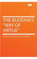 The Buddha's "way of Virtue"