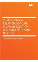 Some Chemical Relations of Lime-Sulphur Solution, Lead Arsenate AMD Nicotine