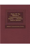 Rules of the Balaclava Commemoration Society... - Primary Source Edition