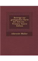 Beitrage Zur Geologischen Karte Der Schweiz.
