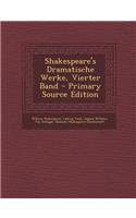 Shakespeare's Dramatische Werke, Vierter Band - Primary Source Edition