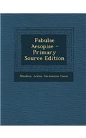 Fabulae Aesopiae - Primary Source Edition