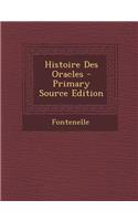 Histoire Des Oracles - Primary Source Edition