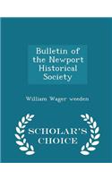 Bulletin of the Newport Historical Society - Scholar's Choice Edition