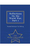 Reflections on the World War, Part 1 - War College Series