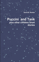 Puccini & Tank, A Love Story plus other children short stories