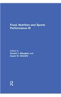 Food, Nutrition and Sports Performance III