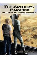 The Archer's Paradox - the Travis Fletcher Chronicles