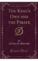 The King's Own and the Pirate, Vol. 1 (Classic Reprint)