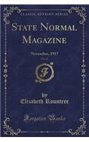 State Normal Magazine, Vol. 22: November, 1917 (Classic Reprint)