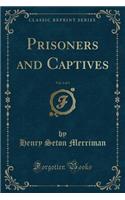 Prisoners and Captives, Vol. 3 of 3 (Classic Reprint)
