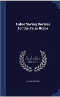 Labor Saving Devices for the Farm Home