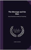 Message and the Man: Some Essentials of Effective Preaching