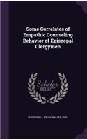 Some Correlates of Empathic Counseling Behavior of Episcopal Clergymen