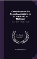 few Notes on the Gospels According to St. Mark and St. Matthew