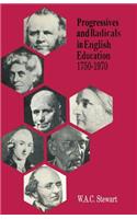 Progressives and Radicals in English Education 1750-1970