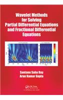 Wavelet Methods for Solving Partial Differential Equations and Fractional Differential Equations