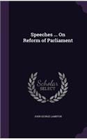 Speeches ... On Reform of Parliament: (English)
