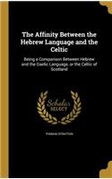 The Affinity Between the Hebrew Language and the Celtic