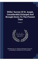 Willis' Survey Of St. Asaph, Considerably Enlarged And Brought Down To The Present Time; Volume 1