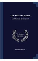 Works Of Balzac: Lost Illusions. Gaudissart Ii