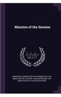 Minutes of the Session