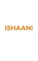 ISHAAN! Affirmations Notebook & Diary Positive Affirmations Workbook Includes