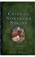 Child of the Northern Spring: (The Guinevere Trilogy)