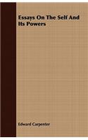 Essays on the Self and Its Powers: (English)