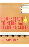 How to Teach Thinking and Learning Skills