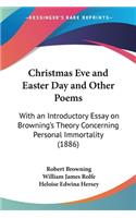 Christmas Eve and Easter Day and Other Poems