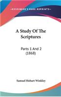 A Study of the Scriptures: Parts 1 and 2 (1868)