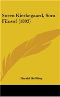Soren Kierkegaard, Som Filosof (1892)
