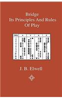 Bridge - Its Principles And Rules Of Play: (English)
