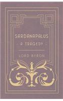 Sardanapalus - A Tragedy