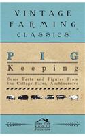 Pig Keeping - Some Facts and Figures from the College Farm, Auchincruive