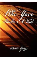 Who Gave Barbie a Voice: (English)