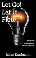 Let Go Let It Flow