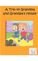 A Trip to Grandma and Grandpa's House