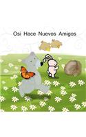 Osi hace nuevos amigos