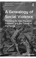 A Genealogy of Social Violence